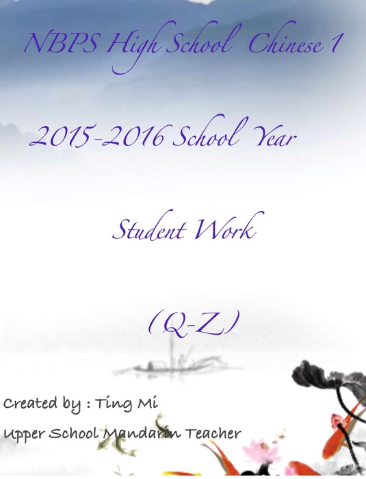 NBPS High School  Chinese 1 2015-2016 School  Year       Student Work   (Q-Z)