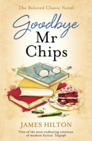 James Hilton - Goodbye Mr Chips artwork