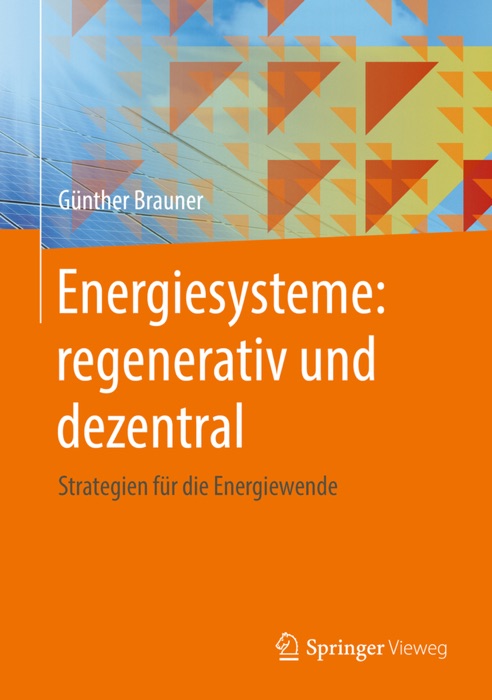 Energiesysteme: regenerativ und dezentral