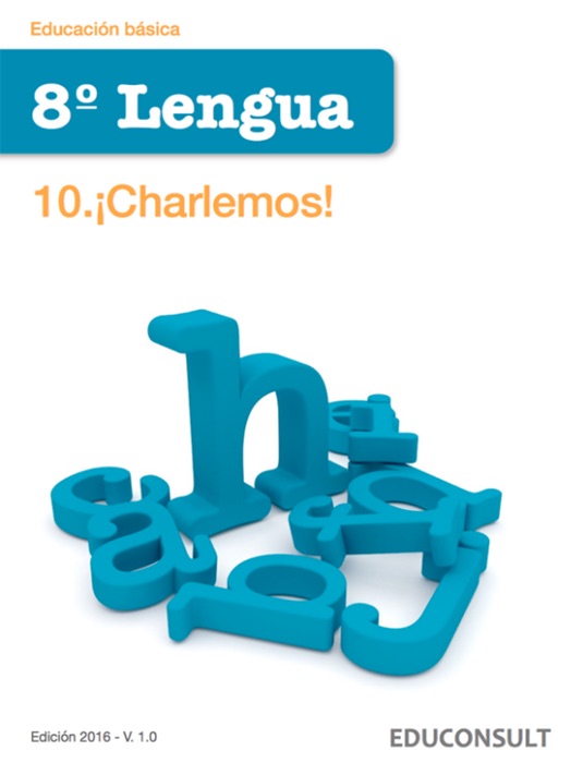 Lengua 8º Educ. básica. ¡Charlemos!