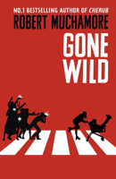 Robert Muchamore - Gone Wild artwork