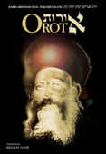 Orot - Abraham Isaac Hakohen Kook & Bezalel Naor