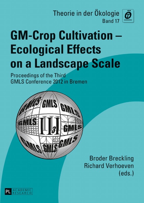 GM-Crop Cultivation – Ecological Effects On a Landscape Scale