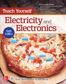 Teach Yourself Electricity and Electronics, 6th Edition - Stan Gibilisco & Simon Monk