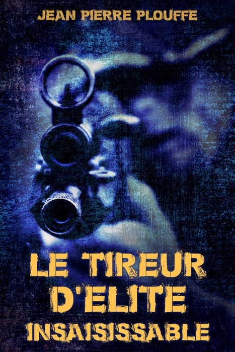 Le Tireur d'Élite Insaissisable