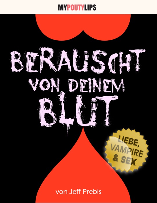 Berauscht von deinem Blut