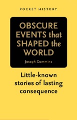 Pocket History: Obscure Events that Shaped the World