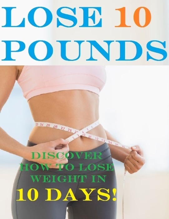 Lose 10 Pounds