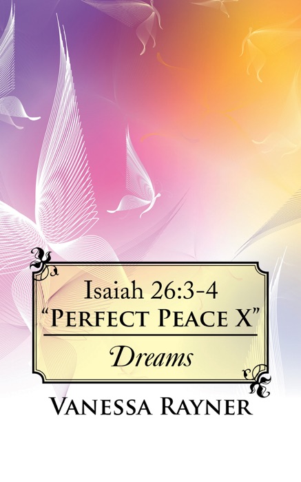 Isaiah 26:3-4 “Perfect Peace X”