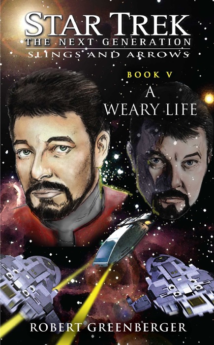 Star Trek: The Next Generation: Slings and Arrows, Book V: A Weary Life