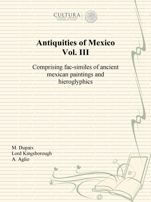 Antiquities of Mexico Vol. III