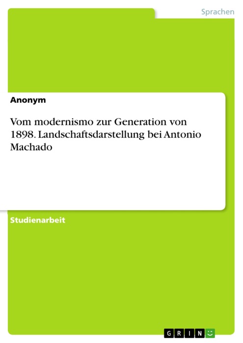 Vom modernismo zur Generation von 1898. Landschaftsdarstellung bei Antonio Machado