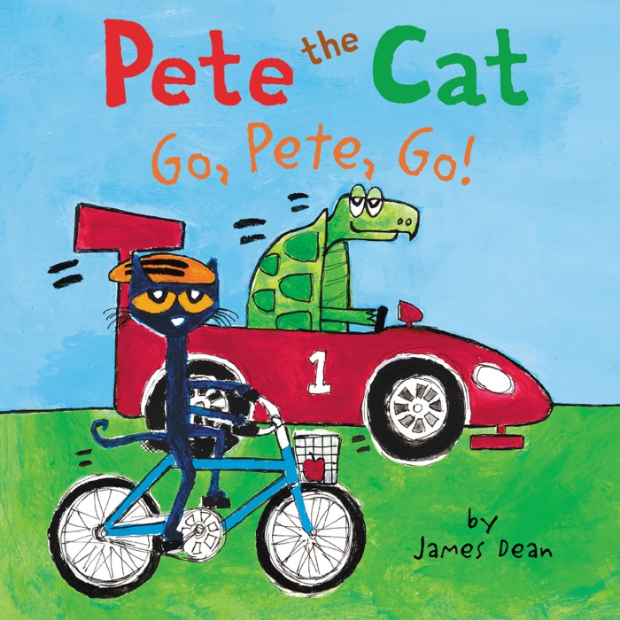 Pete the Cat: Go, Pete, Go!