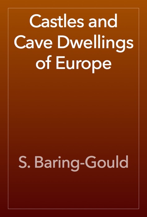 Castles and Cave Dwellings of Europe