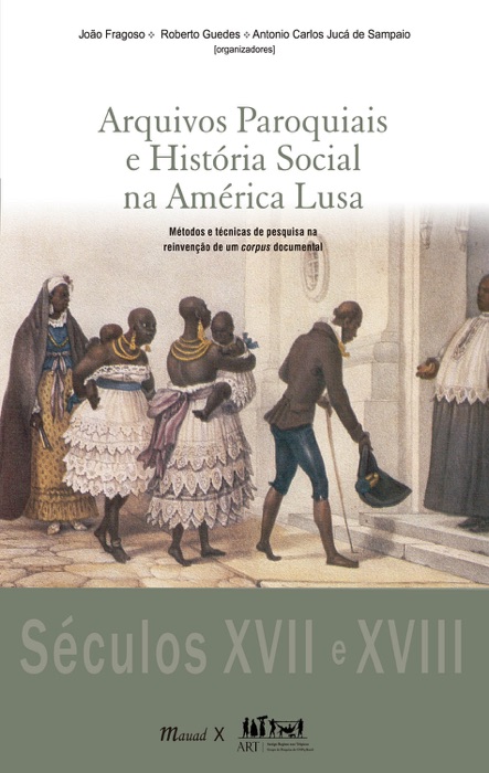 Arquivos paroquiais e história social na América Lusa