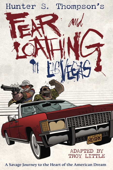 Hunter S. Thompson’s Fear and Loathing in Las Vegas