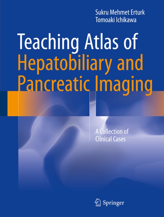 Teaching Atlas of Hepatobiliary and Pancreatic Imaging