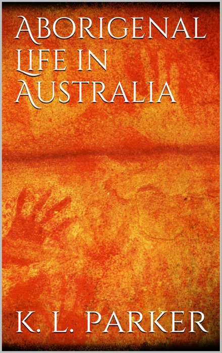 Aboriginal Life in Australia