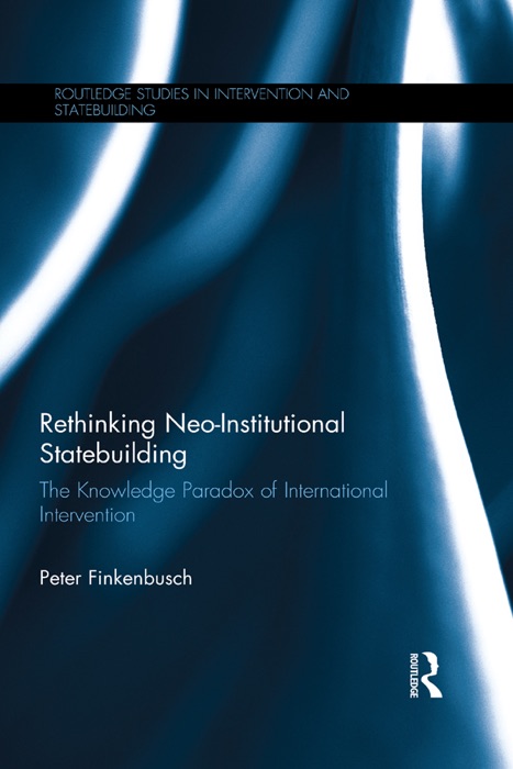 Rethinking Neo-Institutional Statebuilding