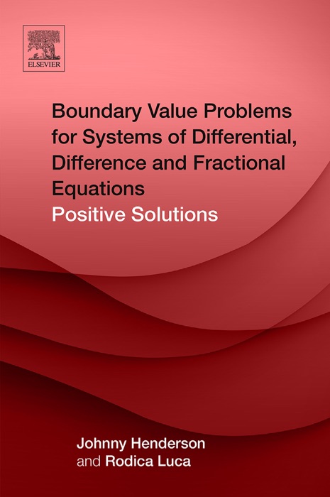 Boundary Value Problems for Systems of Differential, Difference and Fractional Equations (Enhanced Edition)