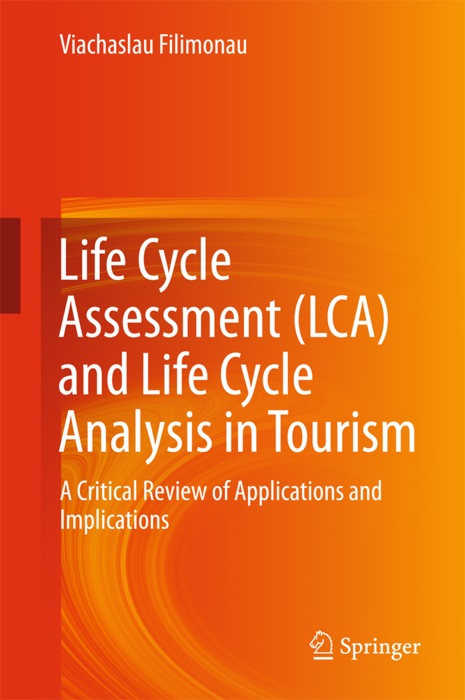 Life Cycle Assessment (LCA) and Life Cycle Analysis in Tourism