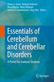 Essentials of Cerebellum and Cerebellar Disorders - Donna L. Gruol, Noriyuki Koibuchi, Mario Manto, Marco Molinari, Jeremy D. Schmahmann & Ying Shen