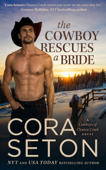 The Cowboy Rescues a Bride - Cora Seton