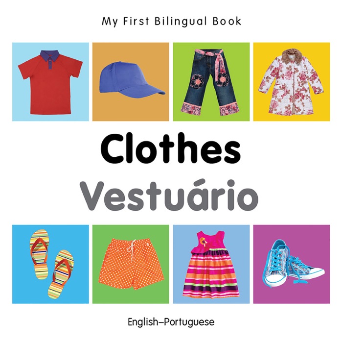 My First Bilingual Book–Clothes (English–Portuguese)