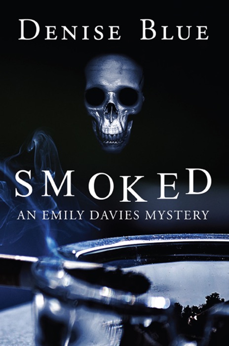 Smoked: An Emily Davies Mystery