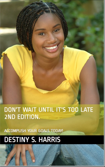 Don't Wait Until It's Too Late 2nd Edition