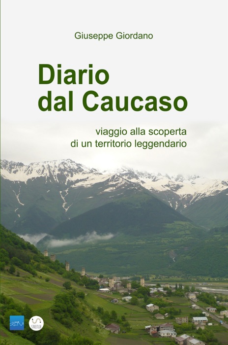 DIARIO DAL CAUCASO - viaggio alla scoperta di un territorio leggendario