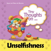 Tiny Thoughts on Unselfishness - Agnes de Bezenac