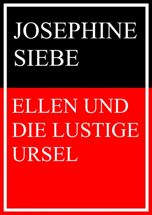 Ellen und die lustige Ursel