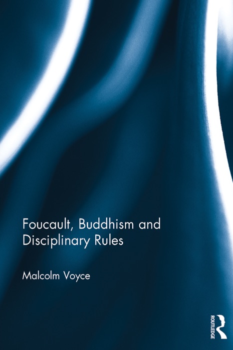 Foucault, Buddhism and Disciplinary Rules