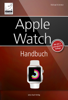 Apple Watch Handbuch - watchOS 2 - Michael Krimmer