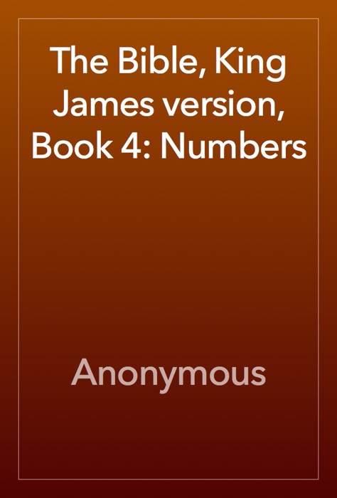 The Bible, King James version, Book 4: Numbers