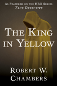 The King in Yellow - Robert W. Chambers