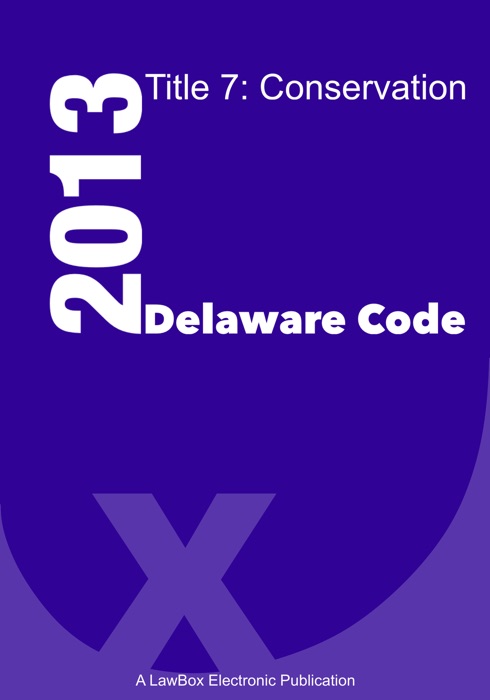 Delaware Code Title 7 2013