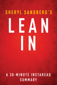 Lean In by Sheryl Sandberg - A 30-minute Summary - InstaRead Summaries