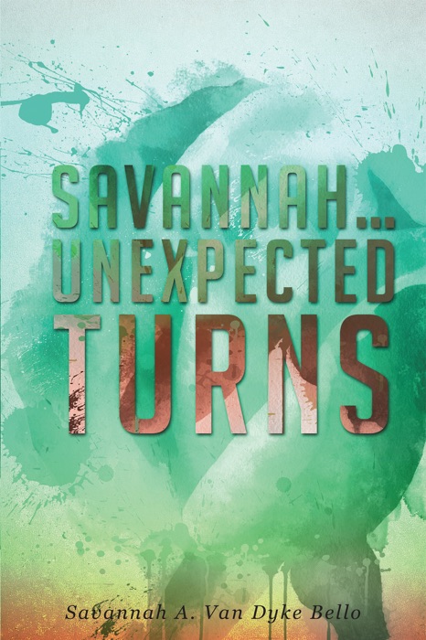 Savannah... Unexpected Turns