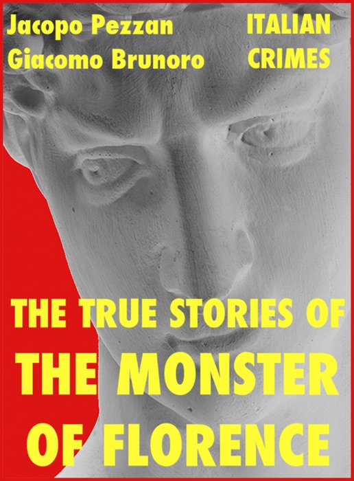 The True Stories Of The Monster Of Florence