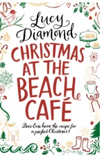 Christmas At The Beach Cafe By Lucy Diamond On Le Books Christmas At The Beach Cafe