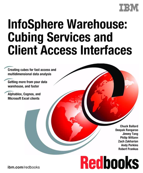 InfoSphere Warehouse: Cubing Services and Client Access Interfaces