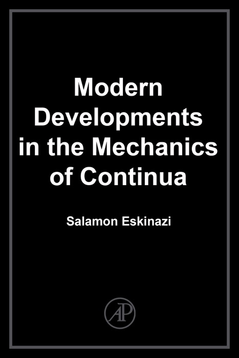 Modern Developments In the Mechanics of Continua
