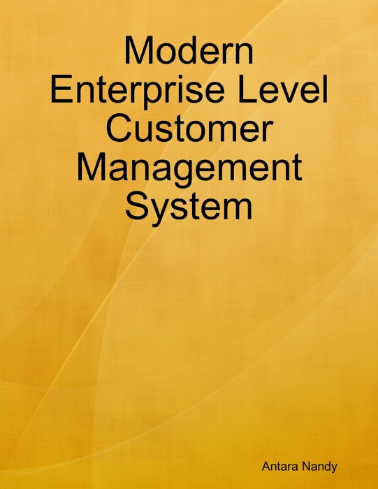 Modern Enterprise Level Customer Management System