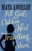 Dr. Maya Angelou - All God's Children Need Travelling Shoes artwork