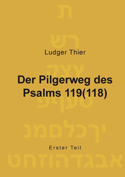 Der Pilgerweg des Psalms 119(118)