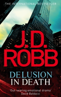 J. D. Robb - Delusion in Death artwork