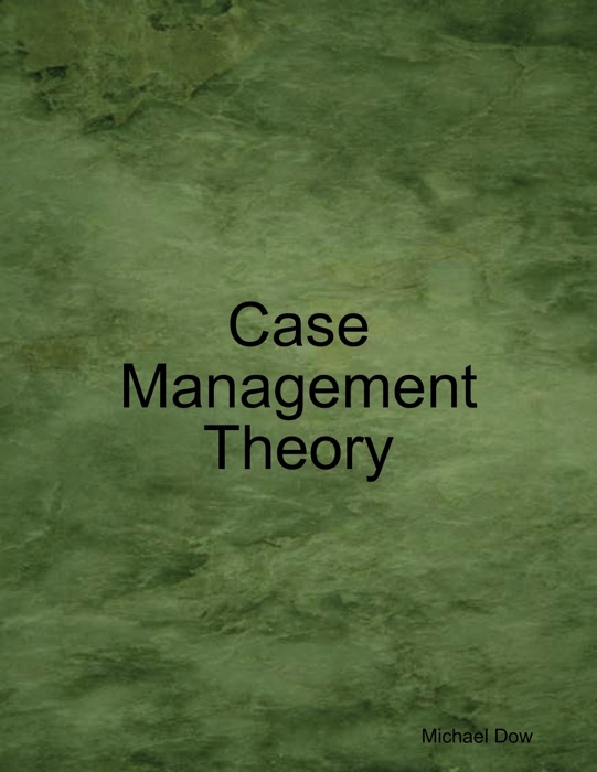 Case Management Theory