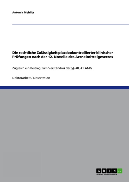 Die rechtliche Zulässigkeit placebokontrollierter klinischer Prüfungen nach der 12. Novelle des Arzneimittelgesetzes